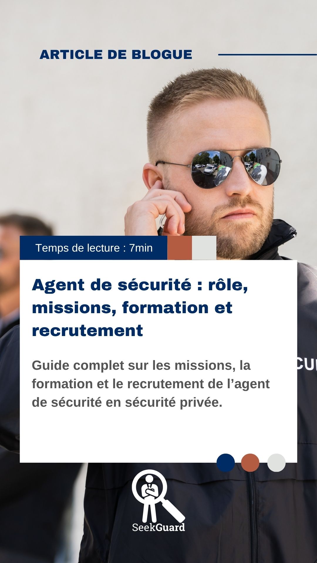 Agent de sécurité : rôle, missions, formation et recrutement